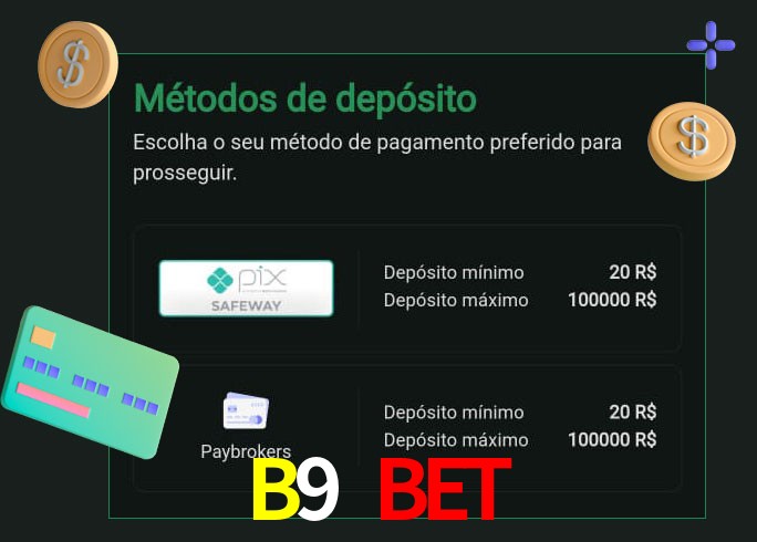 O cassino B9 Bet oferece uma grande variedade de métodos de pagamento